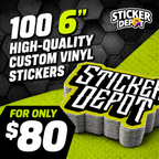 100 6" Custom Vinyl Stickers for only $80