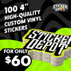 100 4" Custom Vinyl Stickers for only $60